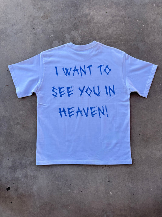 "See You In Heaven!" White Tee