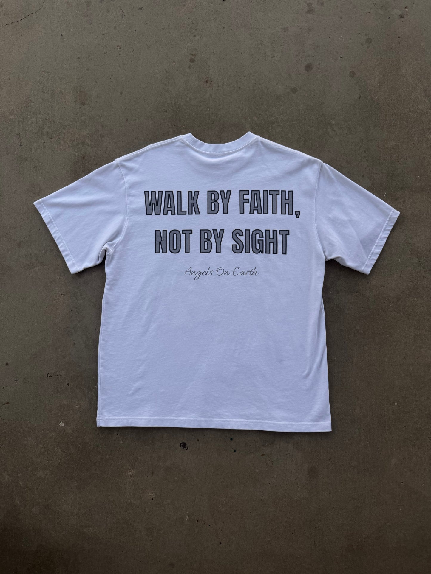"Faith Not Sight" 2.0 White Tee