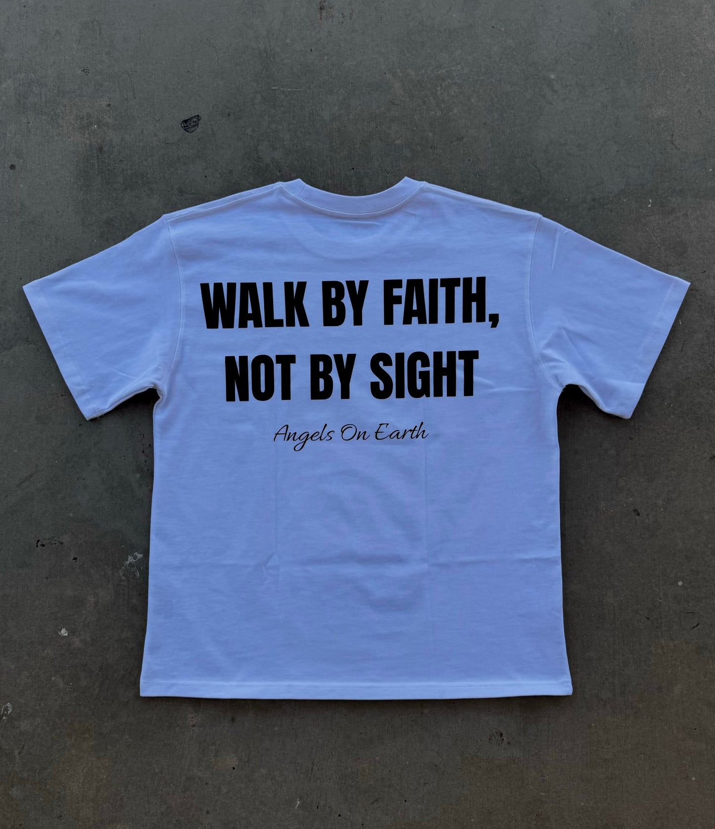 "Faith Not Sight" White Tee